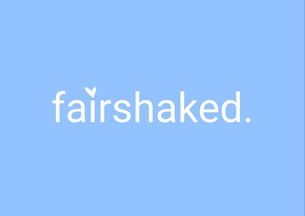 Fairshaked